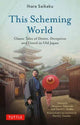 Book cover of: This Scheming World