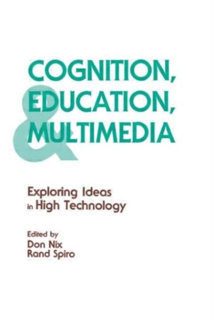 Book cover of: Cognition, Education, and Multimedia. By: Rand J. Spiro