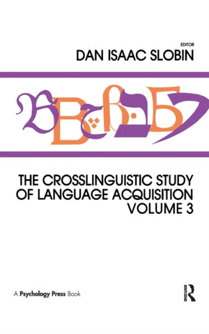The Crosslinguistic Study of Language Acquisition