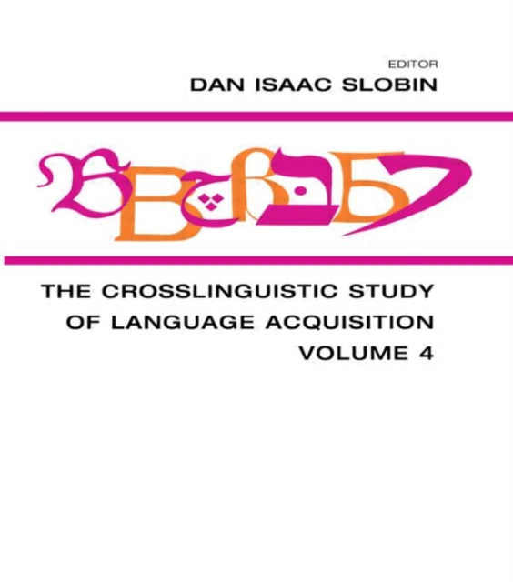 Book cover of: Crosslinguistic Study of Language Acquisition. By: Dan Isaac Slobin