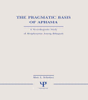 Pragmatic Basis of Aphasia