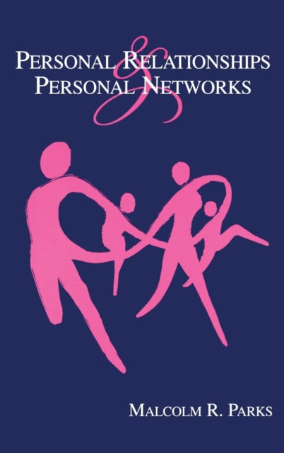 Book cover of: Personal Relationships and Personal Networks. By: Malcolm R. Parks