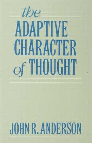 The Adaptive Character of Thought
