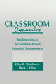 Book cover of: Classroom Dynamics. By: Ellen B. Mandinach