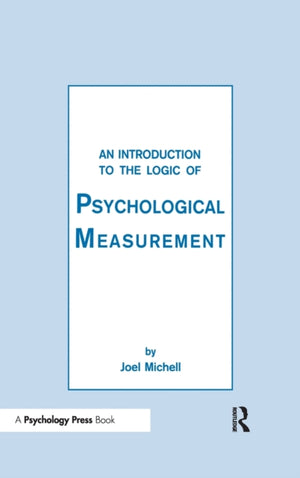 An Introduction To the Logic of Psychological Measurement