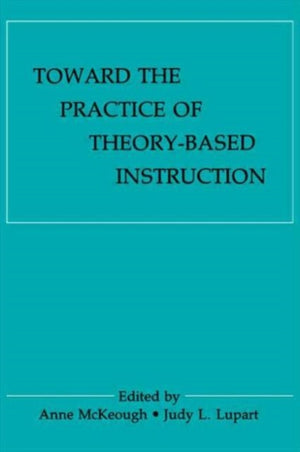 Toward the Practice of theory-based Instruction