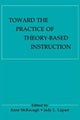 Book cover of: Toward the Practice of theory-based Instruction