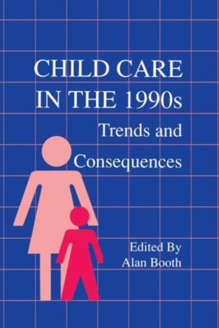 Book cover of: Child Care in the 1990s. By: Alan Booth