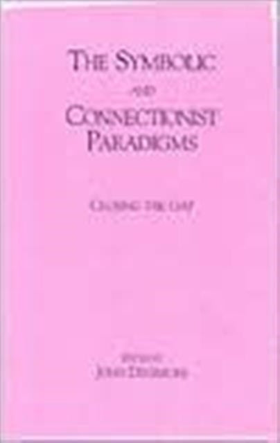 The Symbolic and Connectionist Paradigms