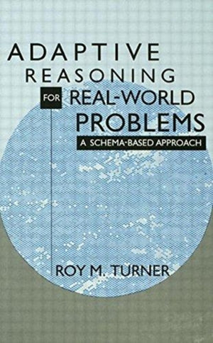 Adaptive Reasoning for Real-world Problems
