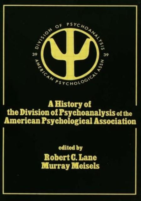 Book cover of: History of the Division of Psychoanalysis of the American Psychological Associat