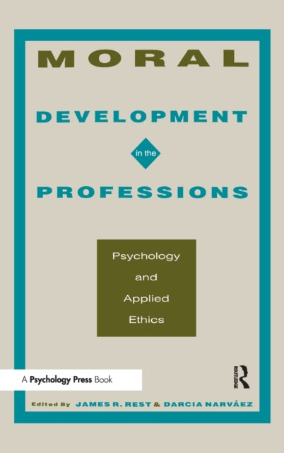 Book cover of: Moral Development in the Professions