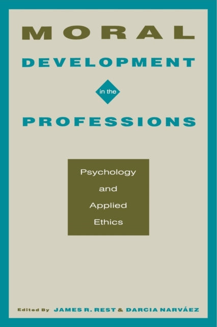 Book cover of: Moral Development in the Professions