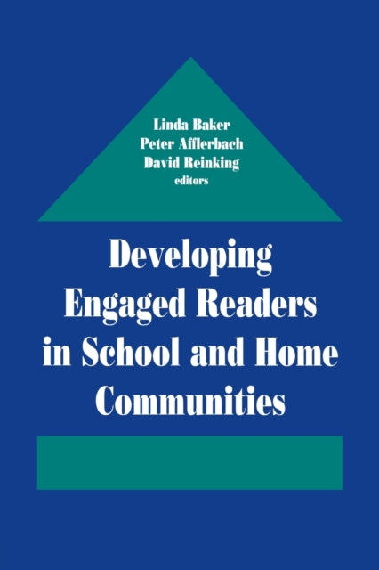 Book cover of: Developing Engaged Readers in School and Home Communities