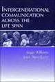 Book cover of: Intergenerational Communication Across the Life Span. By: Angie Williams