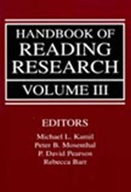 Book cover of: Handbook of Reading Research, Volume III
