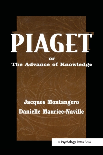 Book cover of: Piaget Or the Advance of Knowledge