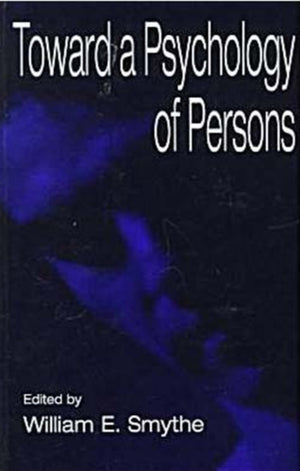 Toward A Psychology of Persons