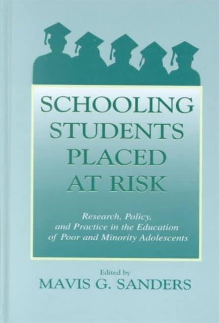 Book cover of: Schooling Students Placed at Risk