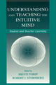 Book cover of: Understanding and Teaching the Intuitive Mind