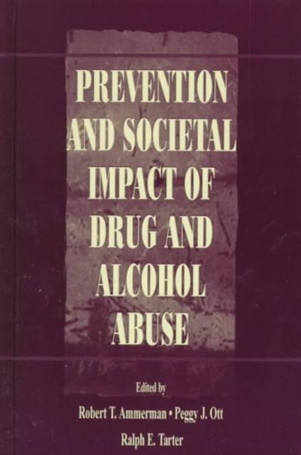 Prevention and Societal Impact of Drug and Alcohol Abuse