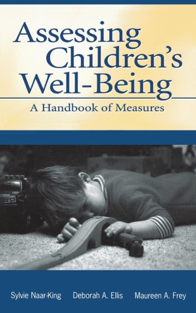 Book cover of: Assessing Children's Well-Being. By: Sylvie Naar-King