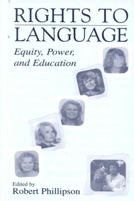 Book cover of: Rights to Language. By: Robert Phillipson