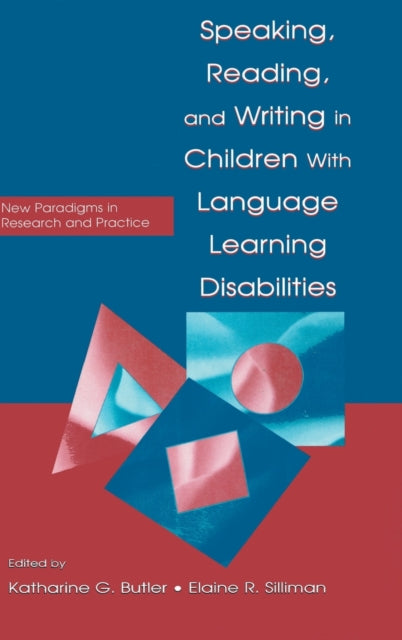 Speaking, Reading, and Writing in Children With Language Learning Disabilities