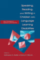 Book cover of: Speaking, Reading, and Writing in Children With Language Learning Disabilities