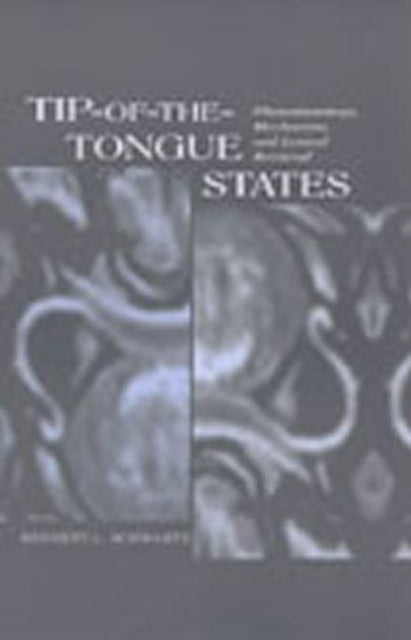 Book cover of: Tip-of-the-tongue States. By: Bennett L. Schwartz