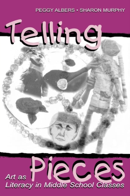Book cover of: Telling Pieces. By: Peggy Albers