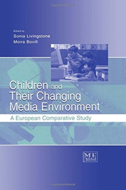 Book cover of: Children and Their Changing Media Environment