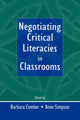 Book cover of: Negotiating Critical Literacies in Classrooms