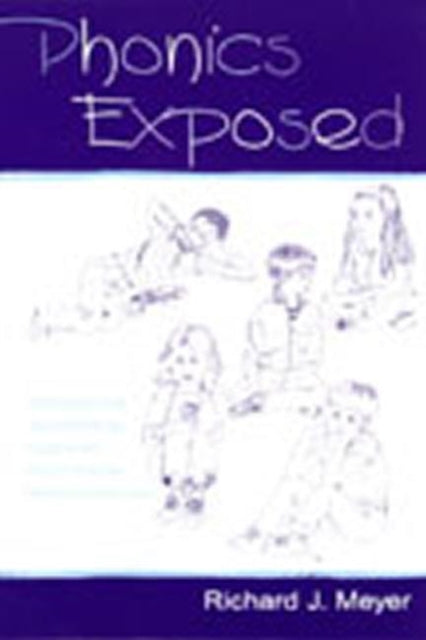 Book cover of: Phonics Exposed. By: Richard J. Meyer