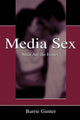 Book cover of: Media Sex. By: Barrie Gunter