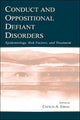 Book cover of: Conduct and Oppositional Defiant Disorders. By: Cecilia A. Essau