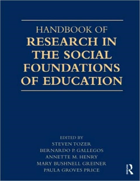 Handbook of Research in the Social Foundations of Education