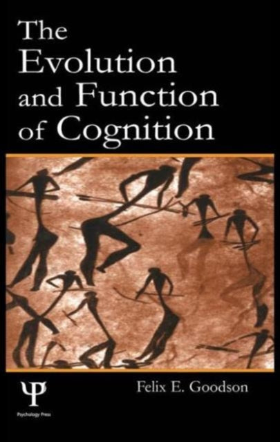 The Evolution and Function of Cognition