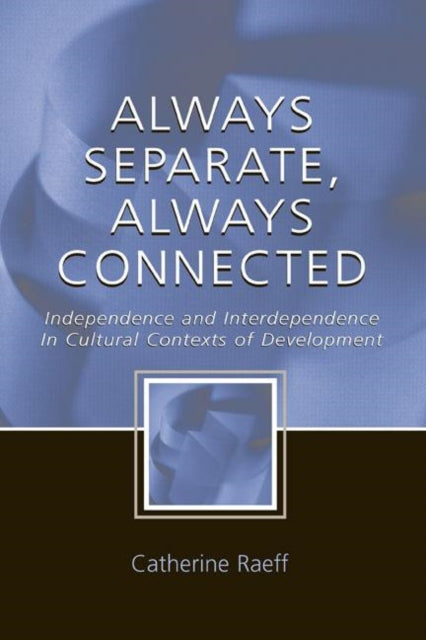 Always Separate, Always Connected