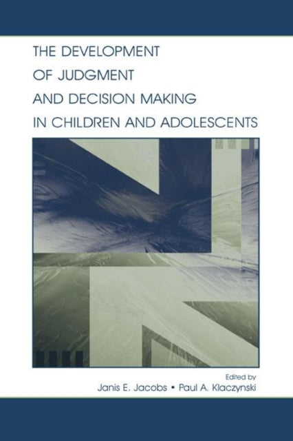 Book cover of: Development of Judgment and Decision Making in Children and Adolescents