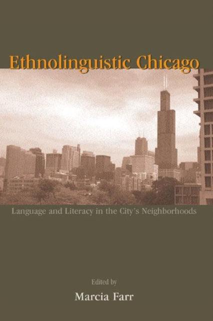 Book cover of: Ethnolinguistic Chicago. By: Marcia Farr