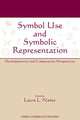Book cover of: Symbol Use and Symbolic Representation. By: Laura Namy
