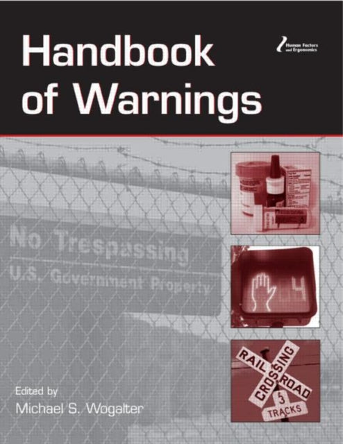 Book cover of: Handbook of Warnings. By: Michael S. Wogalter