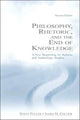 Book cover of: Philosophy, Rhetoric, and the End of Knowledge. By: Steve Fuller