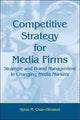 Book cover of: Competitive Strategy for Media Firms. By: Sylvia M. Chan-Olmsted