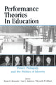 Book cover of: Performance Theories in Education