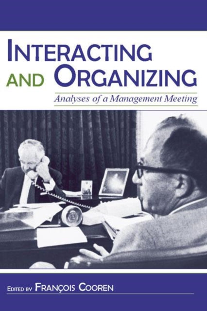 Book cover of: Interacting and Organizing. By: Franois Cooren
