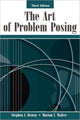 Book cover of: Art of Problem Posing. By: Stephen I. Brown