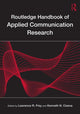 Book cover of: Routledge Handbook of Applied Communication Research. By: Cissna