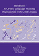 Book cover of: Handbook for Arabic Language Teaching Professionals in the 21st Century
